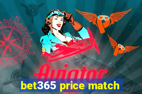 bet365 price match